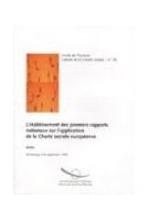 L'établissement des premiers rapports nationaux sur l'application de la Charte sociale européenne - Actes, Strasbourg, septembre 1999 (Cahiers de la Charte sociale n° 10)