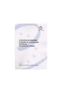 PDF - La situation des étrangers au regard de la Convention européenne des Droits de l'Homme (Dossier Droits de l'Homme n° 8 révisé)