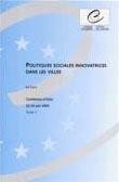 Politiques sociales innovatrices dans les villes - Actes, Oslo, juin 2000 - Tome 1