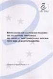 Repercussions sur l'autonomie financière des collectivités territoriales des limites de l'endettement public national fixées dans un contexte européen (Communes et régions d'Europe n° 71)