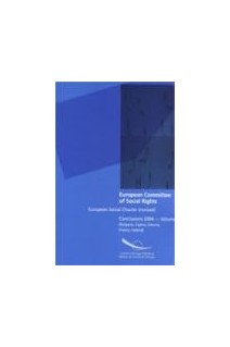 European Committee of Social Rights - European Social Charter (revised) Conclusions 2004 - Volume 1 (Bulgaria, Cyprus, Estonia, Frnce, Ireland)
