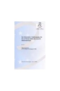 Les pouvoirs et responsabilités de la police dans une société démocratique - Actes, 12ème colloque criminologique, 1999 (Recherche criminologique n°33)