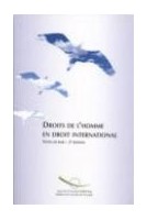 Droits de l'Homme en droit international - Recueil de textes (2ème édition)