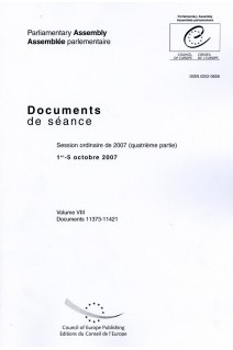Assemblée Parlementaire - Documents de séance - Session ordinaire de 2007 (quatrième partie), 1-5 octobre 2007, Volume VII, Documents 11373-11421