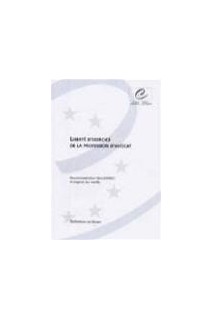 Liberté d'exercice de la profession d'avocat - Recommandation Rec  21 et exposé des motifs