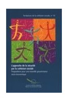 L'approche de la sécurité par la cohésion sociale : propositions pour une nouvelle gouvernance socio-économique (Tendances de la cohésion sociale n°10)
