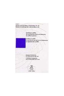 Sociétés en conflit : la contribution du droit et de la démocratie au règlement des conflits (Science et technique de la démocratie n° 29)