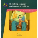Abolishing corporal punishment of children: Questions and answers