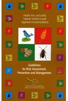 Guidelines for Risk Assessment, Prevention and Management - Health risks and safety hazards related to pest organisms in stored products
