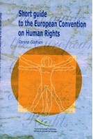 Short guide to the European Convention on Human Rights (3rd edition)