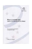 Rôle du ministère public dans le système de justice pénale - Recommandation Rec (200) 19 et exposé des motifs