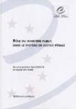 Rôle du ministère public dans le système de justice pénale - Recommandation Rec (200) 19 et exposé des motifs