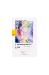 La diversité linguistique en faveur de la citoyenneté démocratique en Europe - Actes, mai 1999