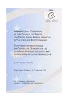Conférence internationale du Conseil de l'Europe sur les questions éthique soulevées par l'application des biotechnologies - Oviedo, mai 1999