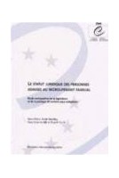 Le statut juridique des personnes admises au regroupement familial - Etude comparative de la législation et de la pratique de certains pays européens
