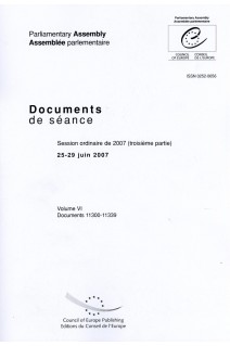 Assemblée Parlementaire - Documents de séance - Session ordinaire de 2007 (troisième partie), 25-29 juin 2007, Volume VI