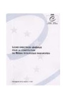 Lignes directrices générales pour la constitution d'un Réseau écologique paneuropéen (Sauvegarde de la nature n° 107)