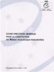 Lignes directrices générales pour la constitution d'un Réseau écologique paneuropéen (Sauvegarde de la nature n° 107)