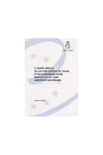 L'examen médical en vue d'un contrat de travail et/ou d'assurance privée: proposition de lignes européennes directrices