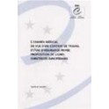 L'examen médical en vue d'un contrat de travail et/ou d'assurance privée: proposition de lignes européennes directrices