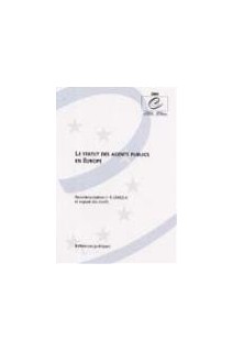 Le statut des agents publics en Europe - Recommandation n° R  6 et exposé des motifs
