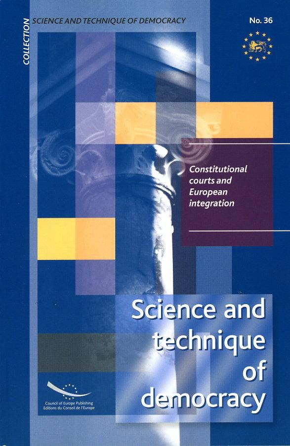 Constitutional courts and European integration (Science and technique of democracy No. 36)