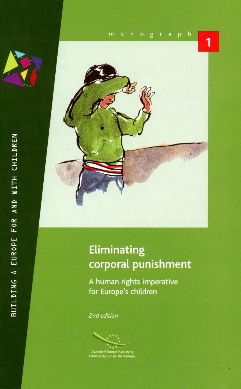 Eliminating corporal punishment: a human rights imperative for Europe's children (2nd edition)
