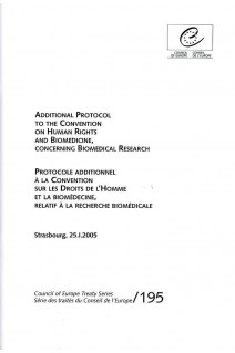 Additional Protocol to the Convention on Human Rights and Biomedicine, concerning Biomedical Research, Strasbourg, 25.1.2005 (ETS 195)