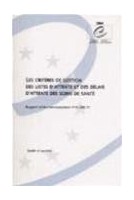 Les critères de gestion des listes d'attente et des délais d'attente des soins de santé - Rapport et recommandation n° R (99) 21