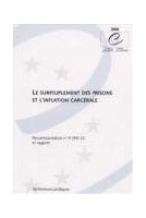 Le surpeuplement des prisons et l'inflation carcérale - Recommandation n° R (99) 22 et rapport