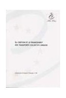 La gestion et le financement des transport collectifs urbains (Communes et régions d'Europe n° 69)