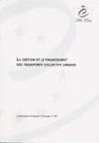 La gestion et le financement des transport collectifs urbains (Communes et régions d'Europe n° 69)