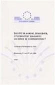Société de marché, démocratie, citoyenneté et solidarité: un espace de confrontation? Actes, Strasbourg juin 1999