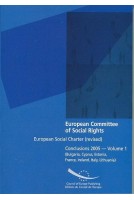 European Committee of Social Rights - European Social Charter (revised) Conclusions 2005 - Volume 1 (Bulgaria, Cyprus, Estonia, France, Ireland, Italy, Lithuania)