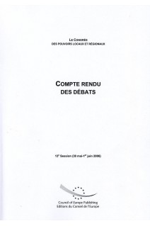 Congrès des pouvoirs locaux et régionaux de l'Europe - Compte rendu des débats - 13ème Session (30 mai-1er juin 2006)