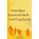 Diversité religieuse et éducation interculturelle: manuel à l'usage des écoles