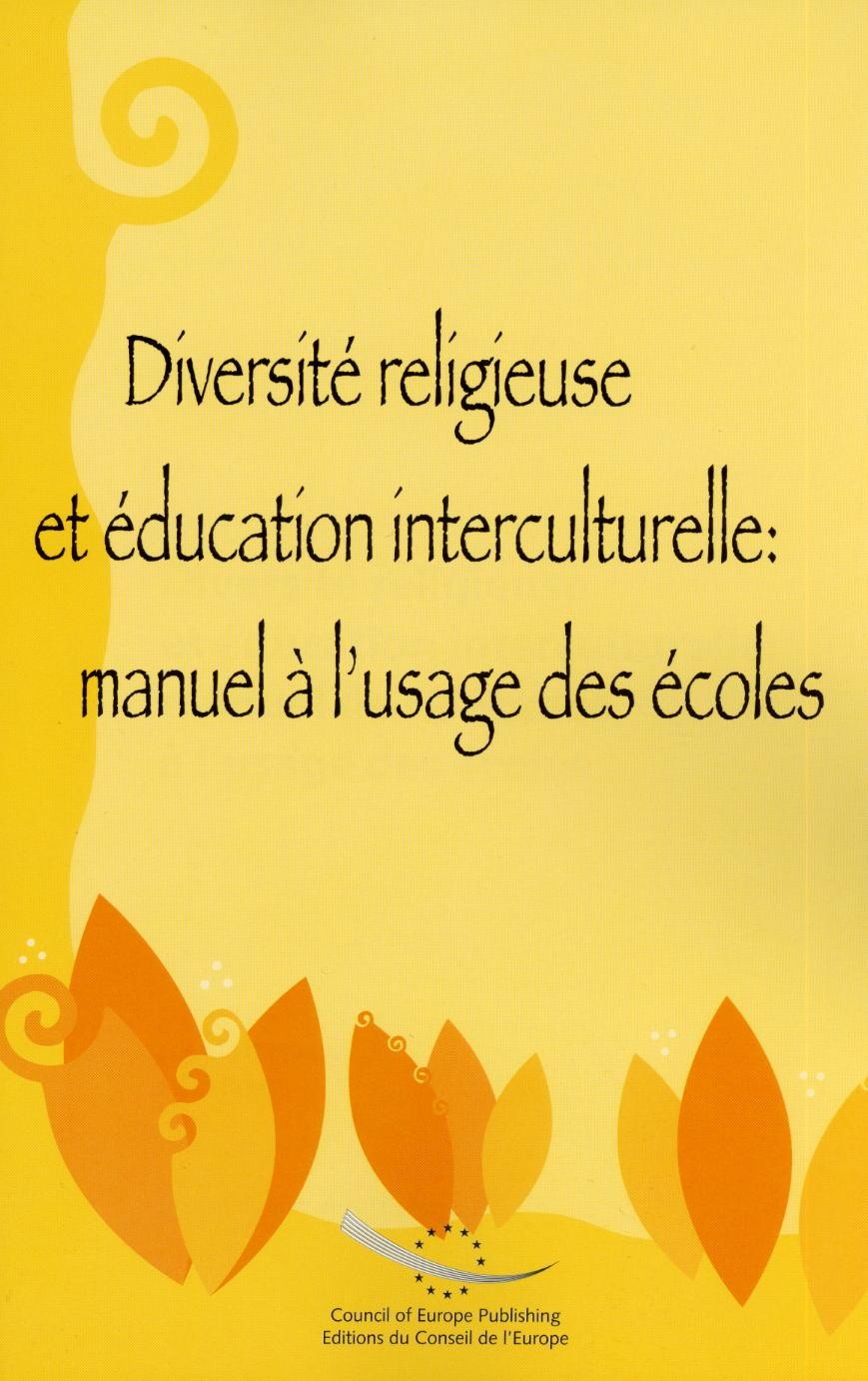 Diversité religieuse et éducation interculturelle: manuel à l'usage des écoles