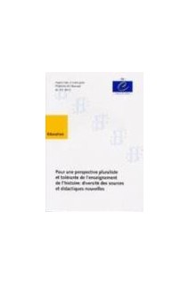 Pour une perspective pluraliste et tolérante de l'enseignement de l'histoire : diversité des sources et didactiques nouvelles