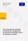 Pour une perspective pluraliste et tolérante de l'enseignement de l'histoire : diversité des sources et didactiques nouvelles