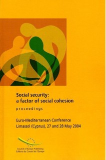 Social security: a factor of social cohesion - Proceedings, Limassol, May 2004