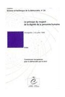 Le principe du respect de la dignité de la personne humaine - Actes, Montpellier, juillet 1998  (Science et technique de la démocratie n° 26)