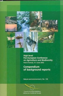 High-level Pan-European Conference on Agriculture and Biodiversity, Paris, June 2002 - Compendium of background reports (Nature and environment No. 133)