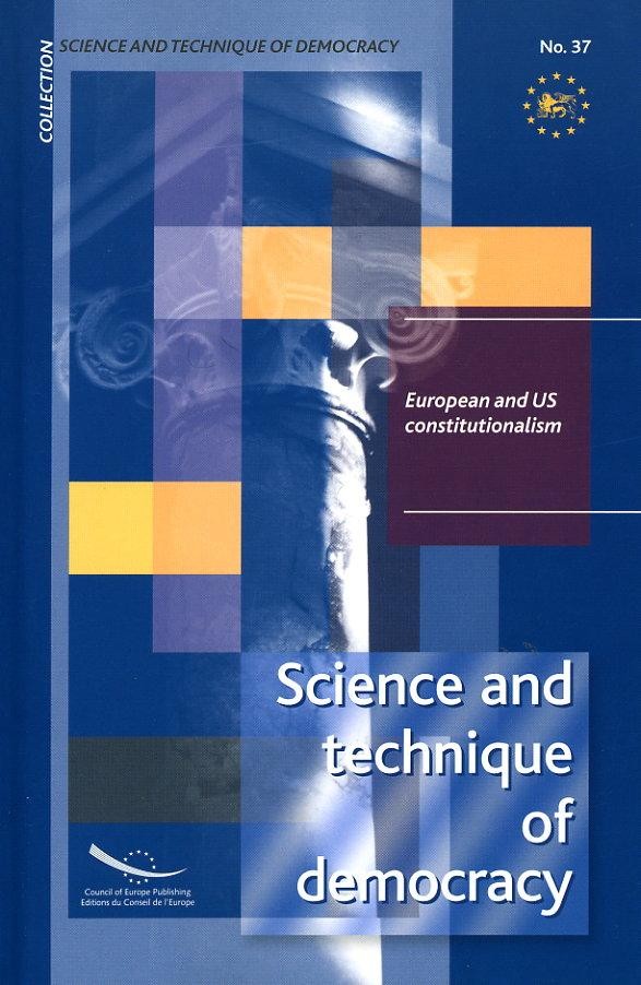 European and US constitutionalism (Science and technique of democracy No. 37)
