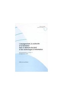 L'enseignement, la recherche et la formation dans le domaine du droit et des technologies d'information