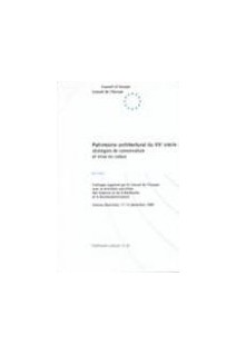 Patrimoine architectural du XXe siècle: stratégies de conservation et mise en valeur (no 29)