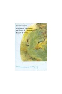 Convention européenne des Droits de l'Homme - Recueil de textes