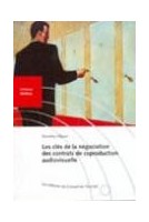 Les clés de la négociation des contrats de coproduction audiovisuelle