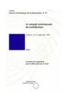 Le concept contemporain de confédération (Actes, Santorin, 22-25 septembre 1994) (Science et technique de la démocratie n° 11)