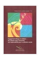 Engagement éthique et solidaire des citoyens dans l'économie : une responsabilité pour la cohésion sociale (Tendances de la cohésion sociale n° 12)