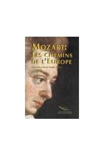 Mozart : Les chemins de l'Europe